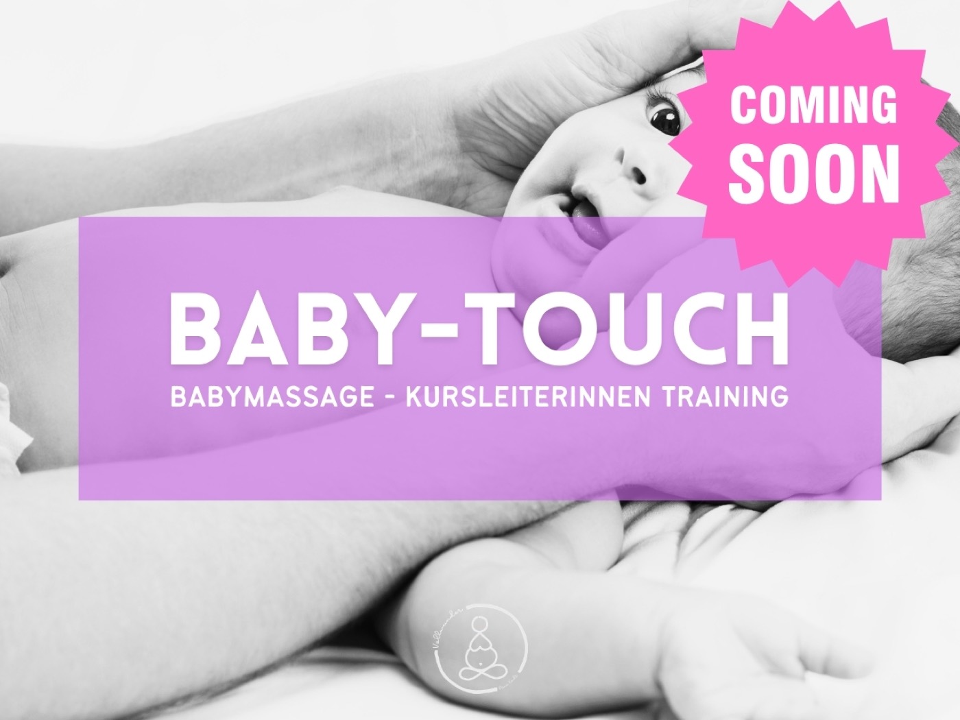 BABY-TOUCH — Babymassage Kursleiterinnen-Training