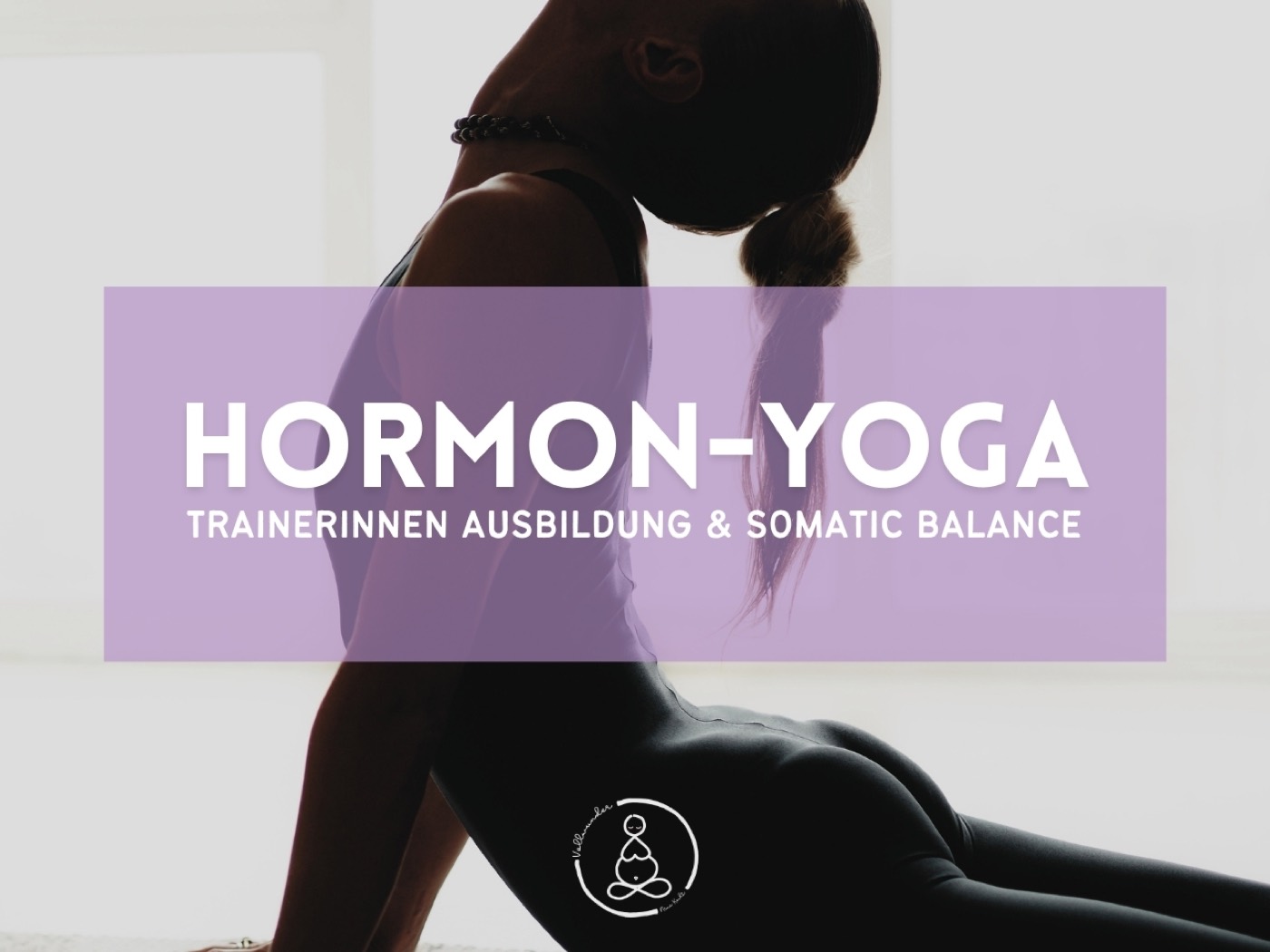 Hormon-Yoga Trainerinnen-Ausbildung & Somatic Balance